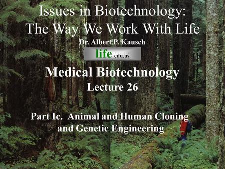 Bio 104: Issues in Biotechnology