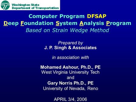 Prepared by J. P. Singh & Associates in association with Mohamed Ashour, Ph.D., PE West Virginia University Tech and Gary Norris Ph.D., PE University of.