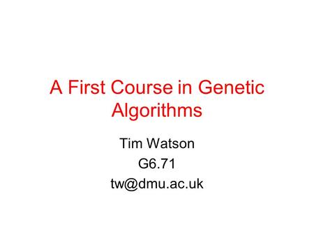 A First Course in Genetic Algorithms