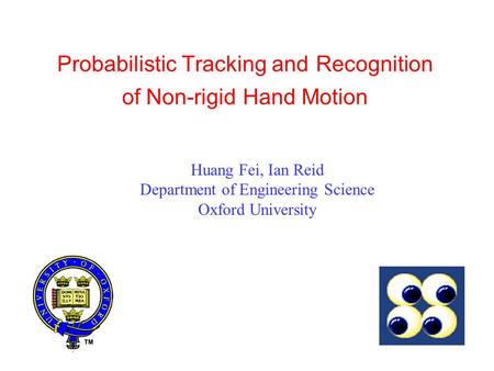 Probabilistic Tracking and Recognition of Non-rigid Hand Motion