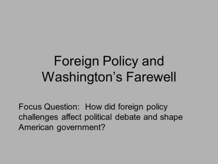 Foreign Policy and Washington’s Farewell