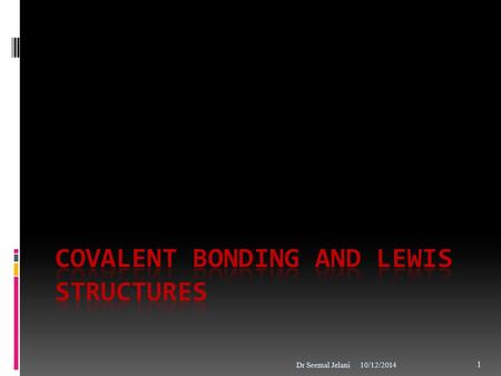 Covalent Bonding and Lewis Structures