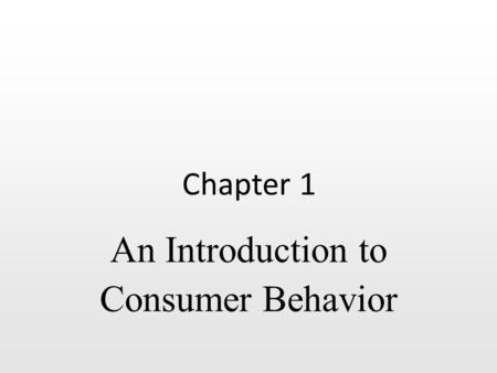 An Introduction to Consumer Behavior