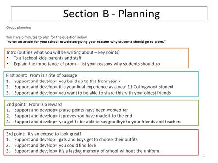Section B - Planning Group planning You have 6 minutes to plan for the question below. “Write an article for your school newsletter giving your reasons.