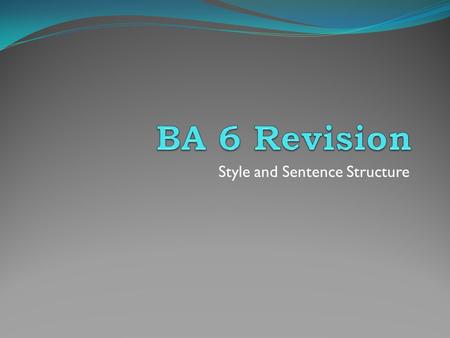 Style and Sentence Structure