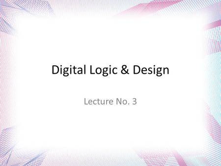 Digital Logic & Design Lecture No. 3. Number System Conversion Conversion between binary and octal can be carried out by inspection.  Each octal digit.