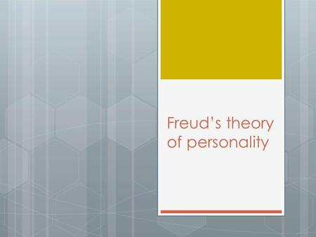 Freud’s theory of personality