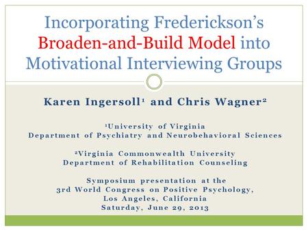 Karen Ingersoll1 and Chris Wagner2 1University of Virginia