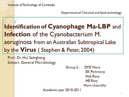 Identification of Cyanophage Ma-LBP and Infection of the Cyanobacterium M. aeruginosa from an Australian Subtropical Lake by the Virus ( Stephen & Peter,
