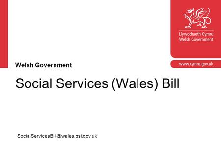 Social Services (Wales) Bill Welsh Government.