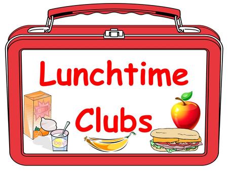 LunchtimeClubs. Monday Fairtrade Eco Group Higher Spanish revision Junior Games Club Leisure reading/ computers Seniors Basketball Geography revision.