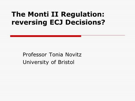 The Monti II Regulation: reversing ECJ Decisions?