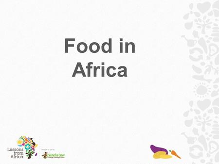 Food in Africa. About 1 billion people live in Africa. That figure looks like this: 1,000,000,000.