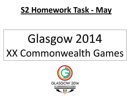Glasgow 2014 XX Commonwealth Games S2 Homework Task - May.