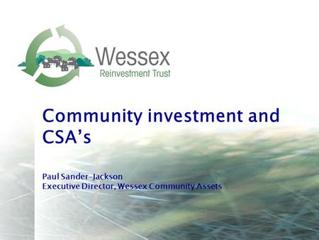 Community investment and CSA’s Paul Sander-Jackson Executive Director, Wessex Community Assets.