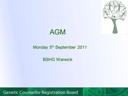 AGM Monday 5 th September 2011 BSHG Warwick. Board Members Jan Moore (Chair and Company Director) Barbara Stayner (Deputy Chair) Lorna McLeish (Secretary)