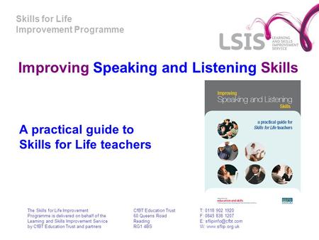 Skills for Life Improvement Programme Improving Speaking and Listening Skills A practical guide to Skills for Life teachers The Skills for Life Improvement.