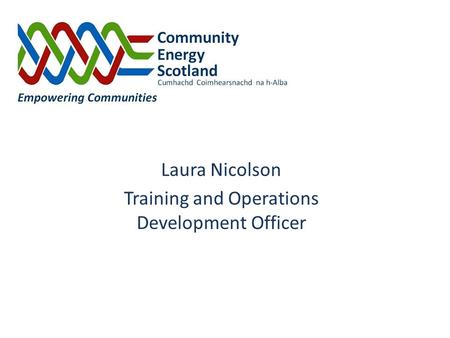 Laura Nicolson Training and Operations Development Officer.