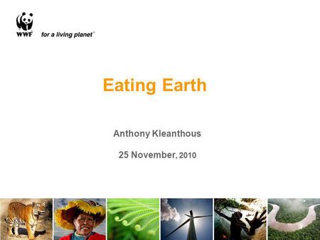 Anthony Kleanthous 25 November, 2010 Eating Earth.