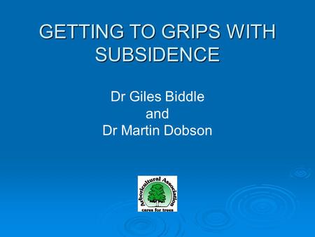 GETTING TO GRIPS WITH SUBSIDENCE