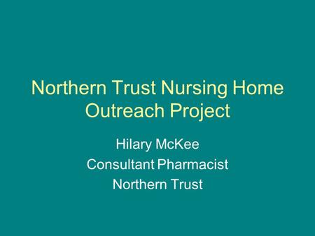 Northern Trust Nursing Home Outreach Project