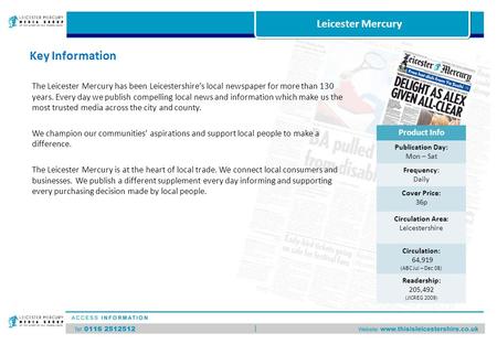 Leicester Mercury The Leicester Mercury has been Leicestershire’s local newspaper for more than 130 years. Every day we publish compelling local news and.