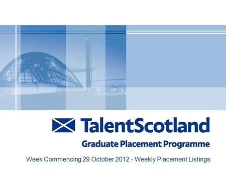 Week Commencing 29 October 2012 - Weekly Placement Listings.