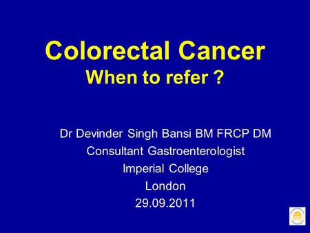 Colorectal Cancer When to refer ?