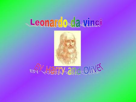 Leonardo Da Vinci designed the first ever helicopter Leonardo Da Vinci designed the first ever helicopter Leonardo designed the parachute that worked.