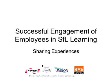 Successful Engagement of Employees in SfL Learning Sharing Experiences.
