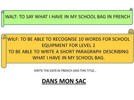 DANS MON SAC WALT: TO SAY WHAT I HAVE IN MY SCHOOL BAG IN FRENCH