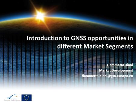 Introduction to GNSS opportunities in different Market Segments