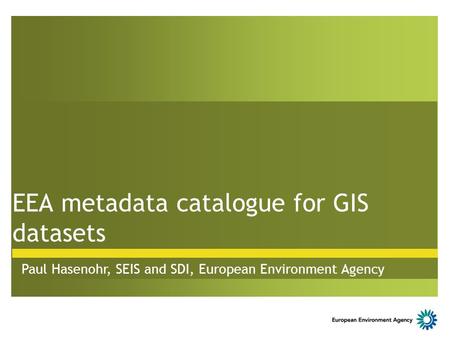 EEA metadata catalogue for GIS datasets