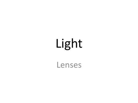 Light Lenses.