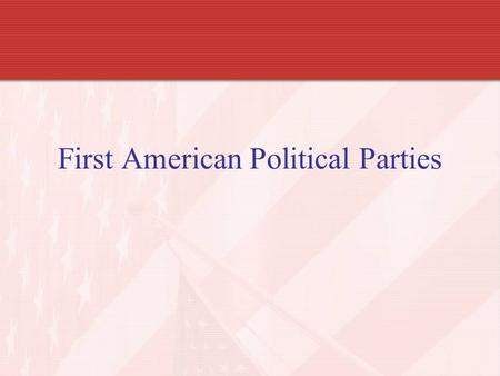First American Political Parties