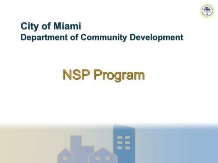 NSP Plan Introduction Activity/ Strategy Estimated Amount Estimated Units A.Establish financing mechanisms for purchase and redevelopment of foreclosed.