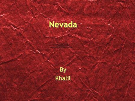 Nevada By Khalil By Khalil. ∆State Symbols ∆ State Bird- Mountain Bluebird ∆ Motto-“All for Our Country” ∆ Nickname- The Silver State ∆ State Bird- Mountain.