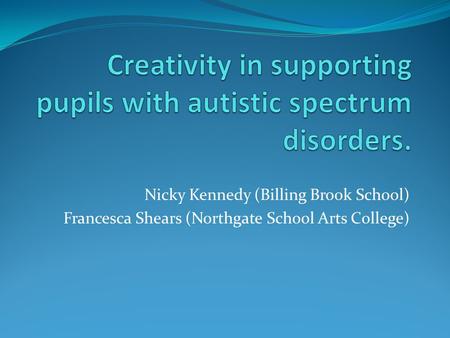 Creativity in supporting pupils with autistic spectrum disorders.