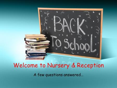 Welcome to Nursery & Reception
