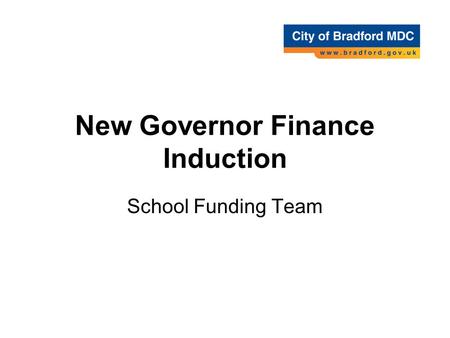 New Governor Finance Induction School Funding Team.