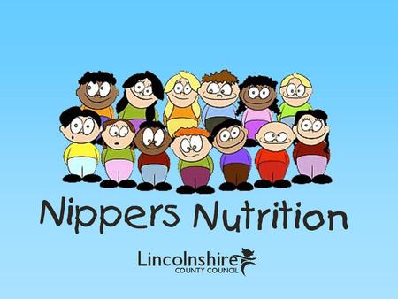 Nippers' Nutrition was a study of the nutritional content of meals provided to children at 10 day care nurseries and a project to change the food offered.