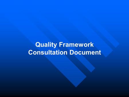 Quality Framework Consultation Document. Rationale: Lord Dazi Report - ‘High Quality Care For All’ The NHS should ensure that health care is personalised.