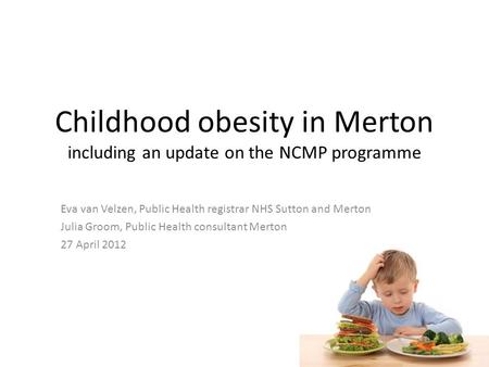 Childhood obesity in Merton including an update on the NCMP programme