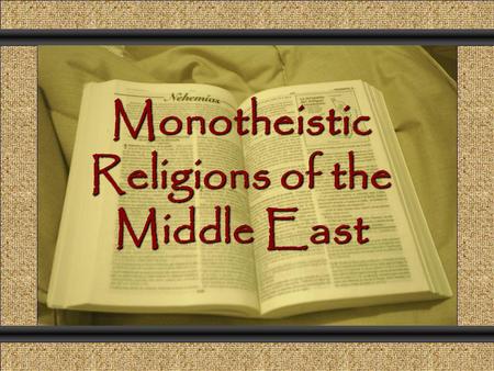 Monotheistic Religions of the Middle East