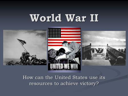 How can the United States use its resources to achieve victory?