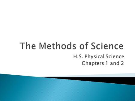 H.S. Physical Science Chapters 1 and 2