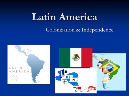 Colonization & Independence