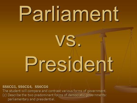 Parliament vs. President