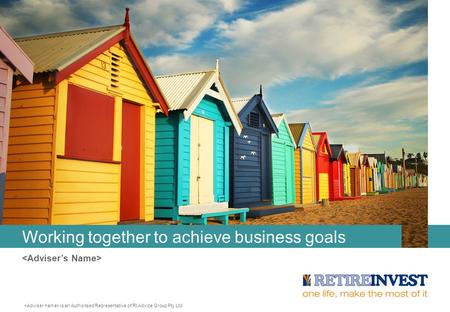 Working together to achieve business goals is an Authorised Representative of RI Advice Group Pty Ltd.