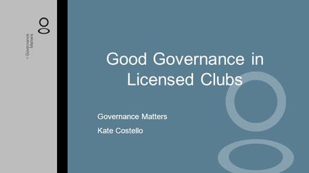 Good Governance in Licensed Clubs